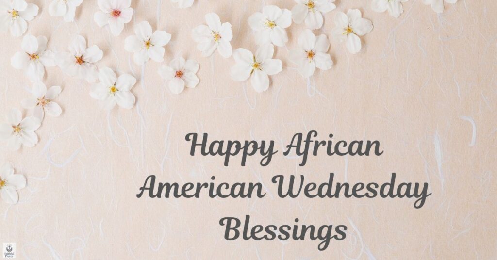 Happy African American Wednesday Blessings