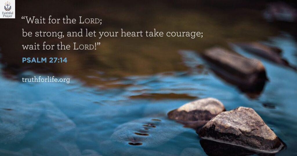 psalm-2714-be-strong-and-take-courage
